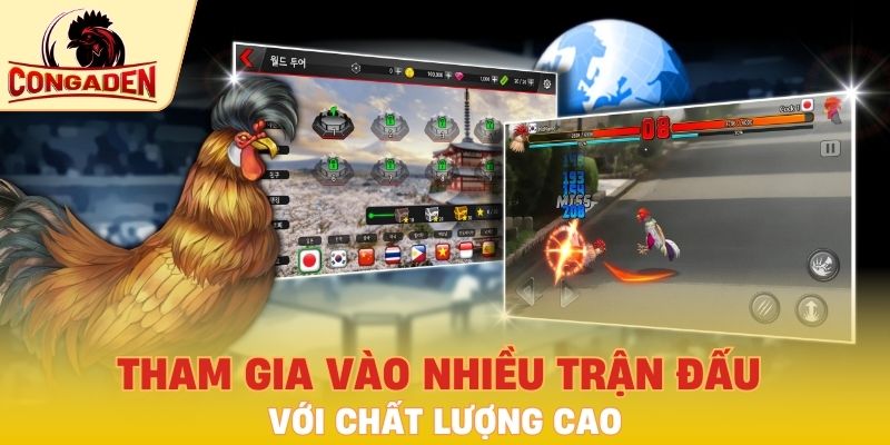 Tham gia vào nhiều trận đấu với chất lượng cao